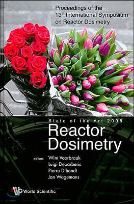 Reactor Dosimetry State of the Art 2008 - Proceedings of the 13th International Symposium