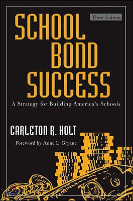 School Bond Success: A Strategy for Building America's Schools