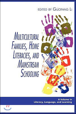 Multicultural Families, Home Literacies, and Mainstream Schooling (PB)