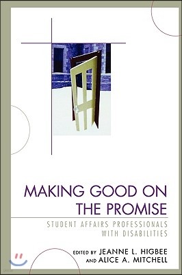 Making Good on the Promise: Student Affairs Professionals With Disabilities