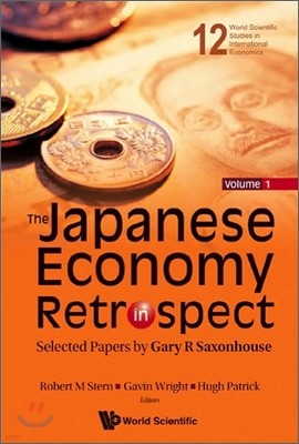 Japanese Economy in Retrospect, The: Selected Papers by Gary R Saxonhouse (in 2 Volumes)