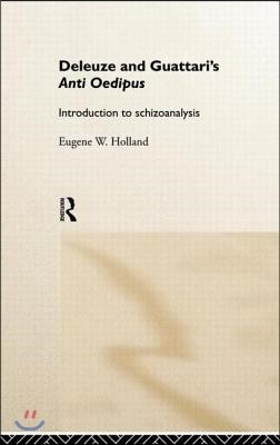 Deleuze and Guattari's Anti-Oedipus: Introduction to Schizoanalysis