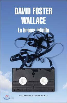 La Broma Infinita / Infinite Jest
