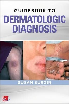 McGraw-Hill Guidebook to Dermatologic Diagnosis