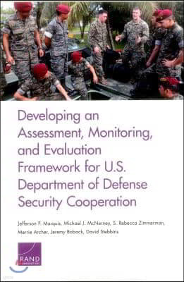 Developing an Assessment, Monitoring, and Evaluation Framework for U.S. Department of Defense Security Cooperation