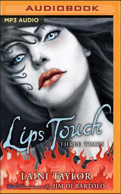 Lips Touch: Three Times