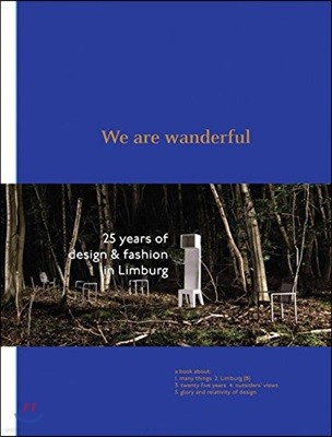 We Are Wanderful: 25 Years of Design & Fashion in Limburg