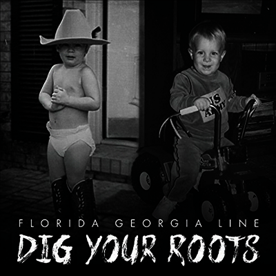 Florida Georgia Line — Dig Your Roots 앨범 커버
