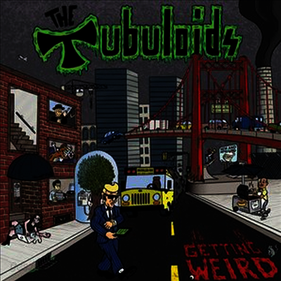 Tubuloids - It's Getting Weird (LP)