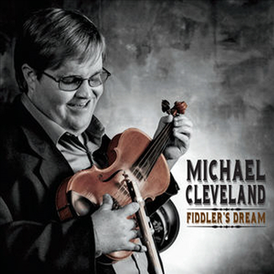 Michael Cleveland - Fiddler's Dream (CD)