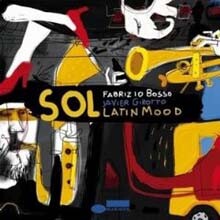Fabrizio Bosso & Javier Girotto - Sol Latin Mood