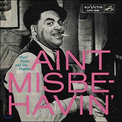 Fats Waller & His Rhythm (패츠 월러 앤 히즈 리듬) - Ain't Misbehavin