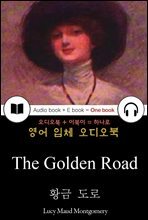 황금 도로 (The Golden Road) 들으면서 읽는 영어 명작 445