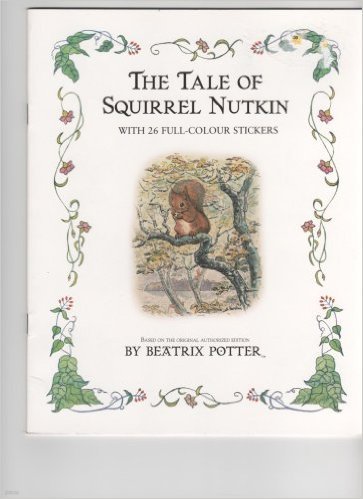 The Tale of Squirrel Nutkin: A Sticker Storybook Paperback