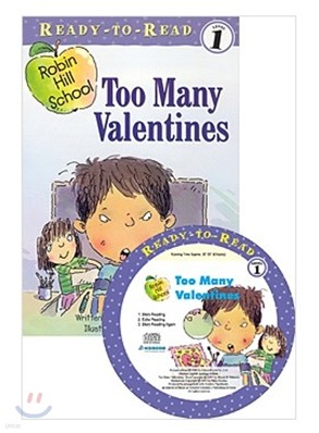 Ready-To-Read Level 1 : (Robin Hill School) Too Many Valentines (Book & CD)