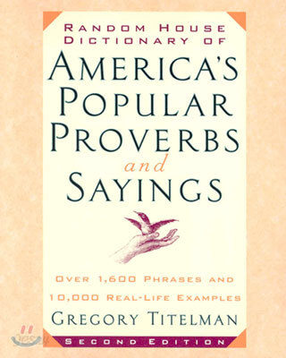 Random House Dictionary of America's Popular Proverbs and Sayings
