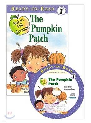 Ready-To-Read Level 1 : (Robin Hill School) The Pumpkin Patch (Book & CD)