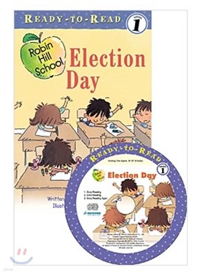 Ready-To-Read Level 1 : (Robin Hill School) Election Day (Book & CD)