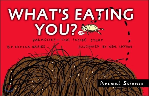 What's Eating You?: Parasites: The Inside Story
