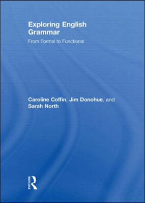 Exploring English Grammar: From formal to functional