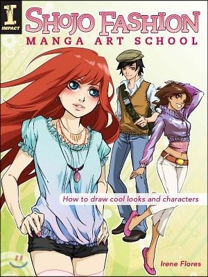 Shojo Fashion Manga Art School: How to Draw Cool Looks and Characters