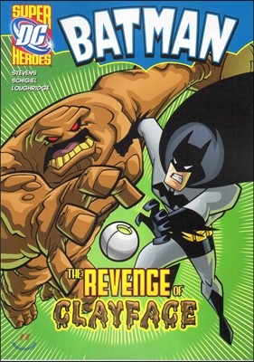 Capstone Heroes(Batman) : The Revenge of Clayface