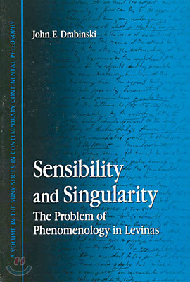 Sensibility and Singularity: The Problem of Phenomenology in Levinas