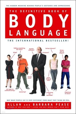 The Definitive Book of Body Language: The Hidden Meaning Behind People's Gestures and Expressions