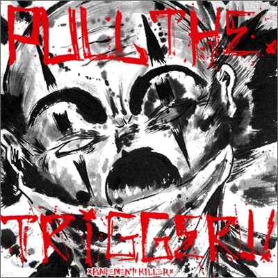 ̽Ʈų (BasementKiller) - Pull The Trigger