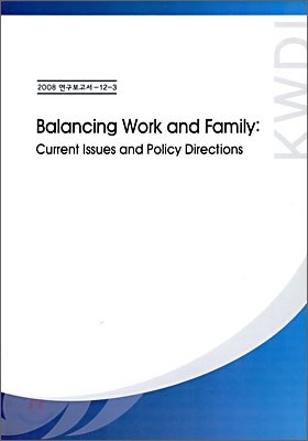 Balancing Work and Family : Current Issues and Policy Directions