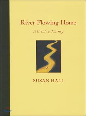 River Flowing Home: A Creative Journey