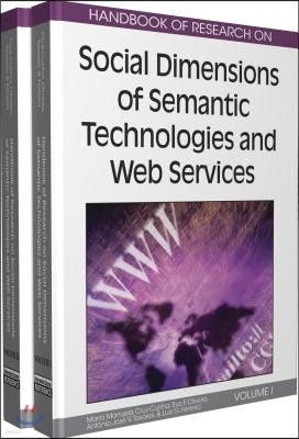Handbook of Research on Social Dimensions of Semantic Technologies and Web Services, 2-Volume Set