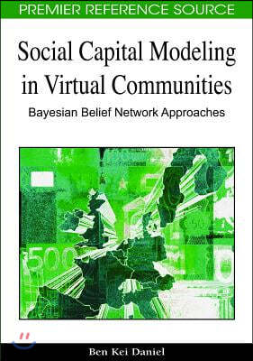 Social Capital Modeling in Virtual Communities: Bayesian Belief Network Approaches