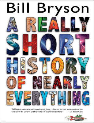 A Really Short History of Nearly Everything