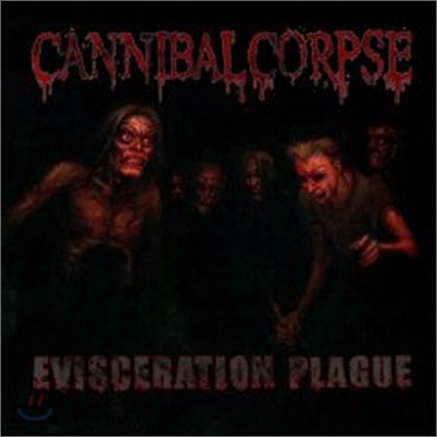 Cannibal Corpse - Evisceration Plague