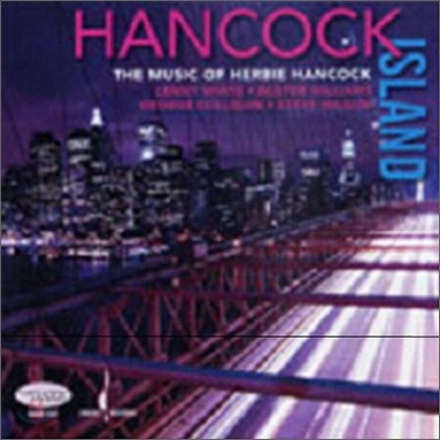 Lenny White, Buster Williams, George Colligan, Steve Wilson - Hancock Island : The Music Of Herbie Hancock
