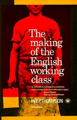 The Making of the English Working Class