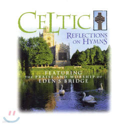 Eden's Bridge - Celtic: Reflections On Hymns