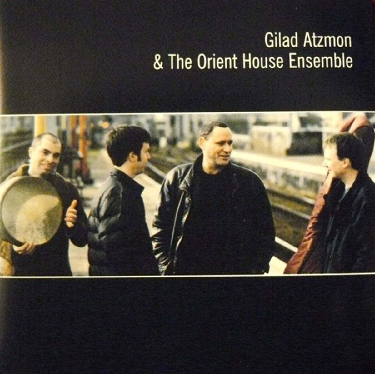 Gilad Atzmon / The Orient House Ensemble (길라드 아츠먼 앤 디 오리엔트 하우스 앙상블) - Gilad Atzmon & The Oriental House Ensemble