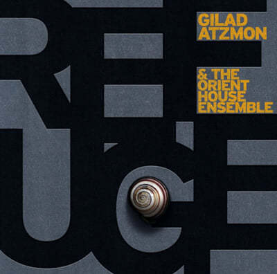 Gilad Atzmon / The Orient House Ensemble (길라드 아츠먼 앤 디 오리엔트 하우스 앙상블) - Refuge