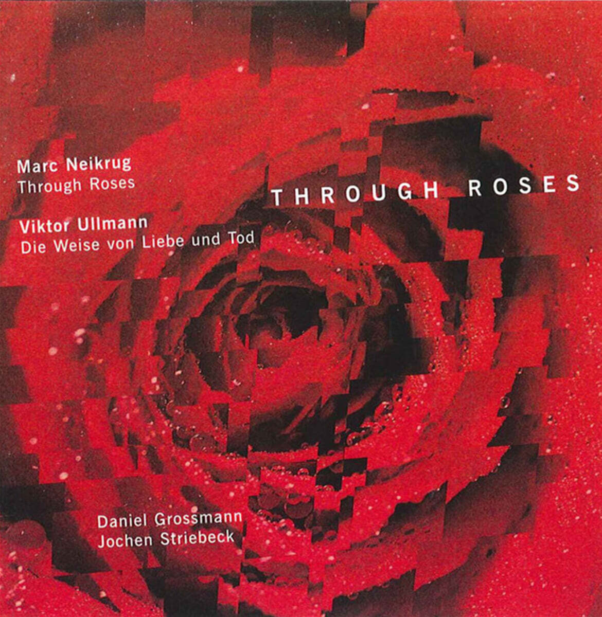 Marc Neikrug / Viktor Ullmann (마르크 나이크루그 / 빅토르 울만) -  Through Roses / Die Weise Von Liebe Und Tod