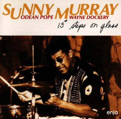 Sunny Murray / Odean Pope / Wayne Dockery (써니 머레이 / 오데안 포프 / 웨인 도케리) - 13 Steps On Glass