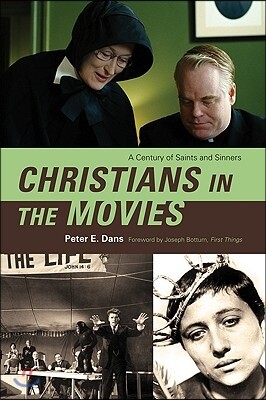 Christians in the Movies: A Century of Saints and Sinners