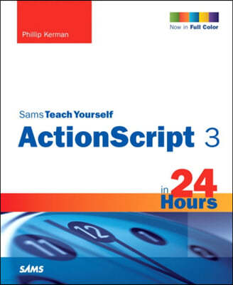 Sams Teach Yourself Actionscript 3 in 24 Hours