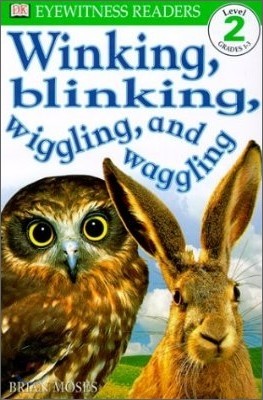 DK Readers Beginning 2 : Winking, Blinking, Wiggling, and Wagglinge (Book & CD Set)