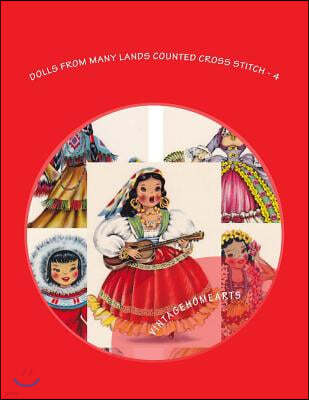Dolls From Many Lands Counted Cross Stitch: America, Arctic, Hawaii, Mexico, Native America