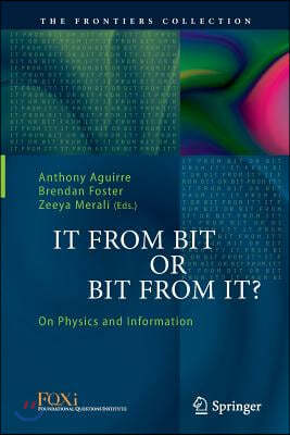 It from Bit or Bit from It?: On Physics and Information