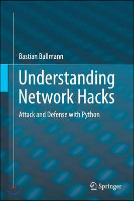 Understanding Network Hacks: Attack and Defense with Python