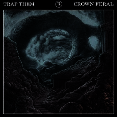 Trap Them — Crown Feral 앨범 커버