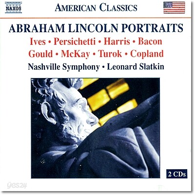 Leonard Slatkin 링컨 대통령을 그린 음악들 - 아이브스, 해리스, 코플랜드, 맥케이 외 (Abraham Lincoln Portraits)